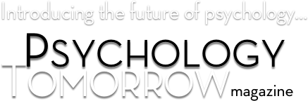 Introducing the future of psychology…
Psychology
 Tomorrow magazine